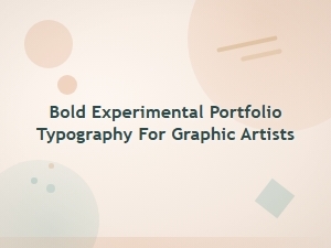 Typography for Graphic Artists: Bold Experimental Designs